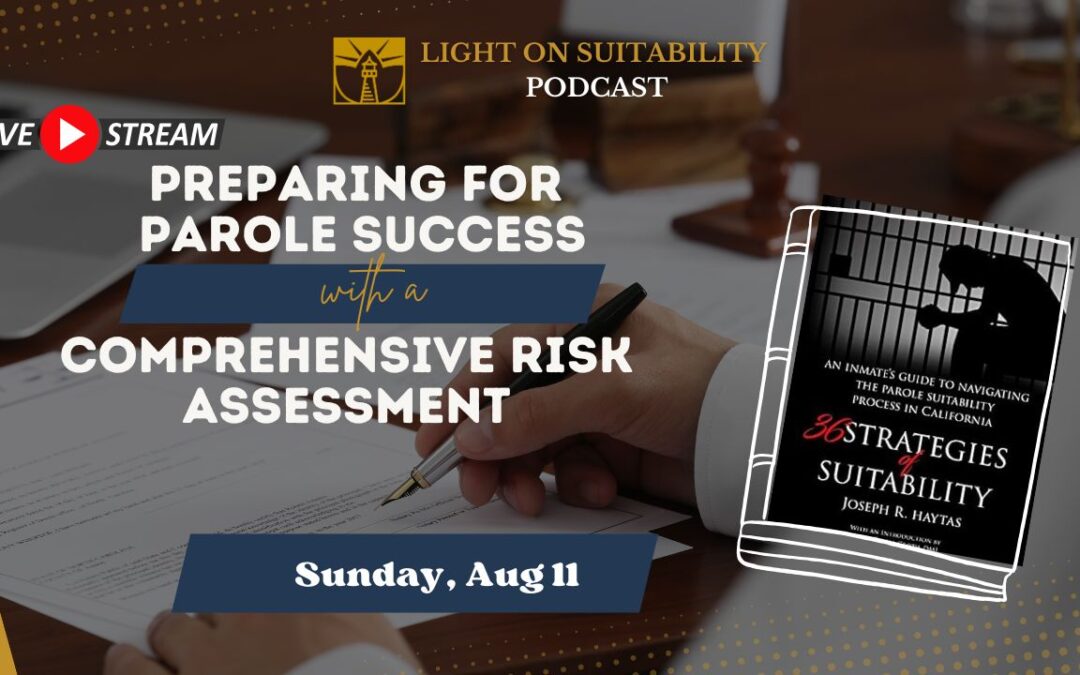 Strategy Fifteen: Comprehensive Risk Assessment — A Dress Rehearsal for the Suitability Hearing